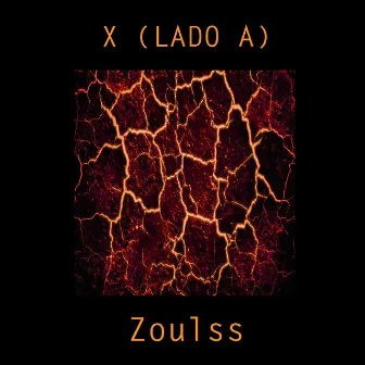 X (LADO A) by Zoulss