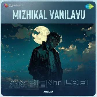 Mizhikal Vanilavu (Ambient Lofi) by Anu Elizabeth Jose