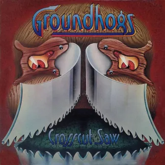 Crosscut Saw by The Groundhogs