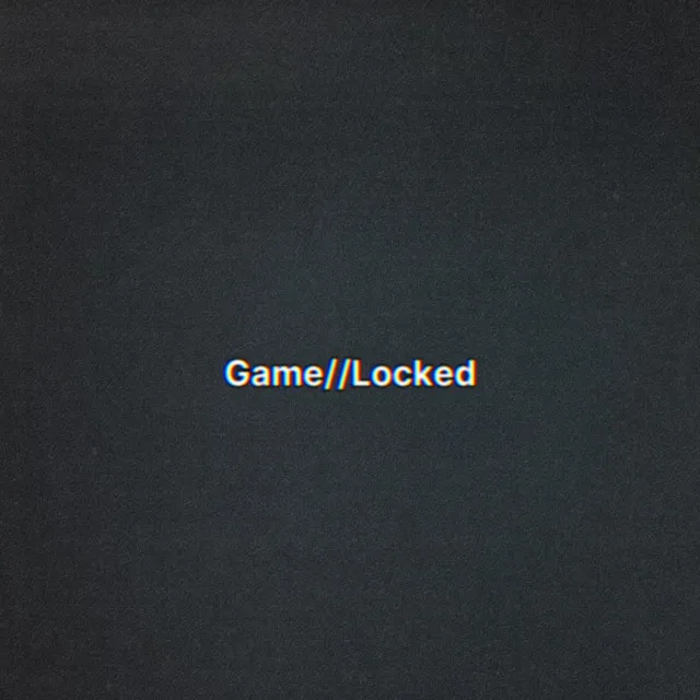 Game Locked