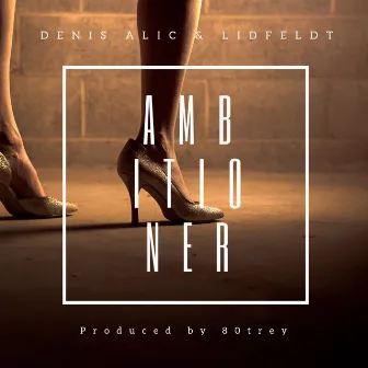 Ambitioner by Denis Alic