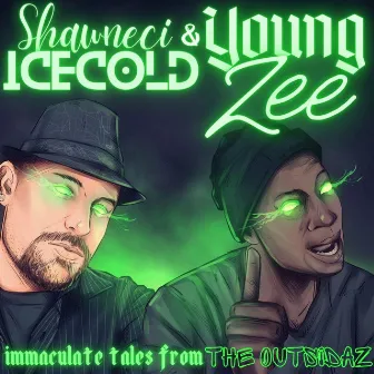 Immaculate Tales from the Outsidaz by Shawneci Icecold