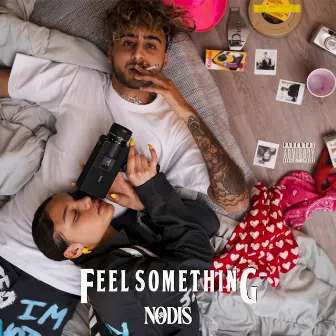 FEEL SOMETHING by Nodis