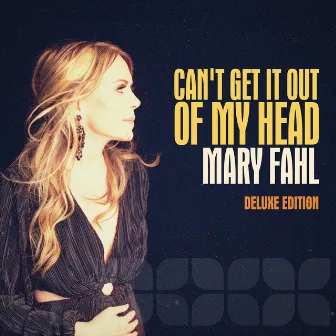 Can't Get It Out of My Head (Deluxe Edition) by Mary Fahl