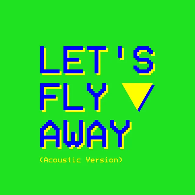 Let's Fly Away - Acoustic Version