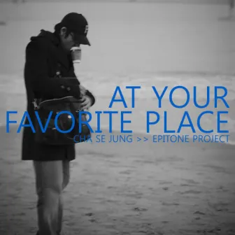 At Your Favorite Place by Epitone Project