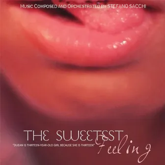 The Sweetest Feeling (Original Soundtrack) by Stefano Sacchi