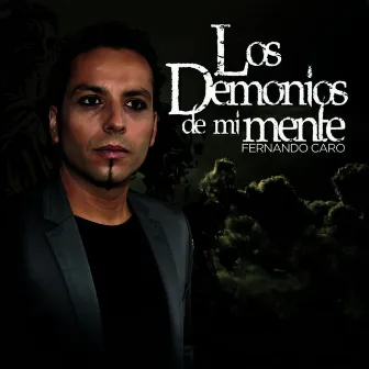 Los Demonios de mi Mente by Fernando Caro