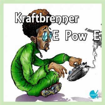 E Pow E (Club Mix) by Kraftbrenner