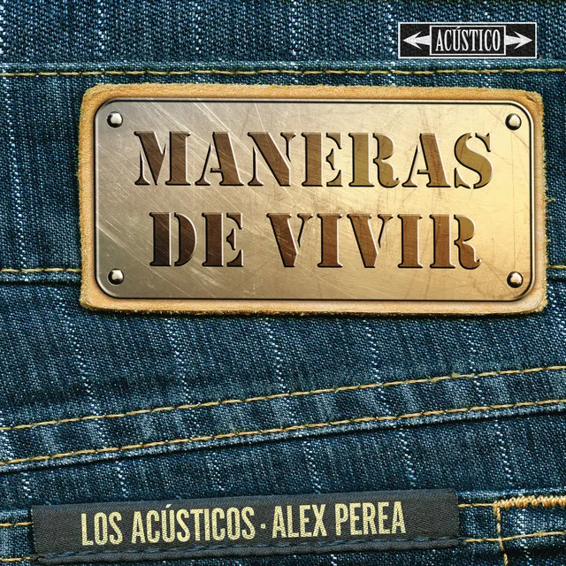 Maneras de Vivir (feat. Alex Perea) - Versión Acústica