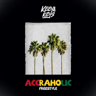 Accraholic Freestyle by Keeya Keys