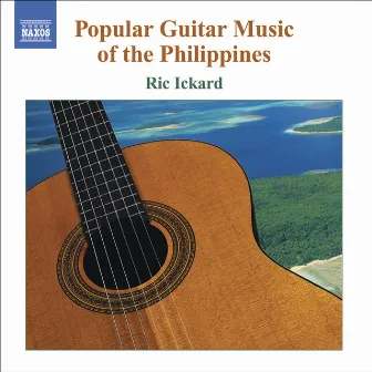 Spanish Guitar Music Of The Philippines by Ric Ickard