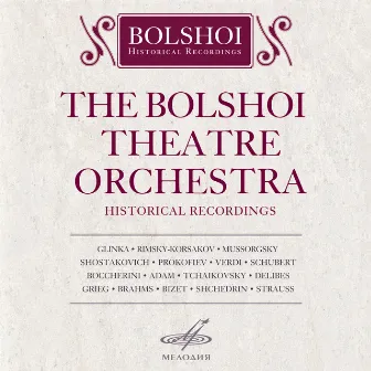 Bolshoi Theatre Orchestra. Historical Recordings by Bolshoi Theatre Orchestra