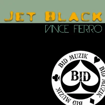 Jet Black EP by Vince Fierro