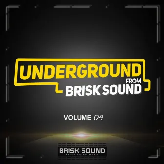 Underground From Brisk Sound, Vol. 04 by 