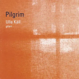 Pilgrim by Ulla Käll