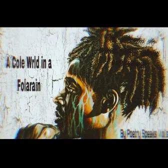 A cole wrld in a folarain by Poetry Speaks Vol's