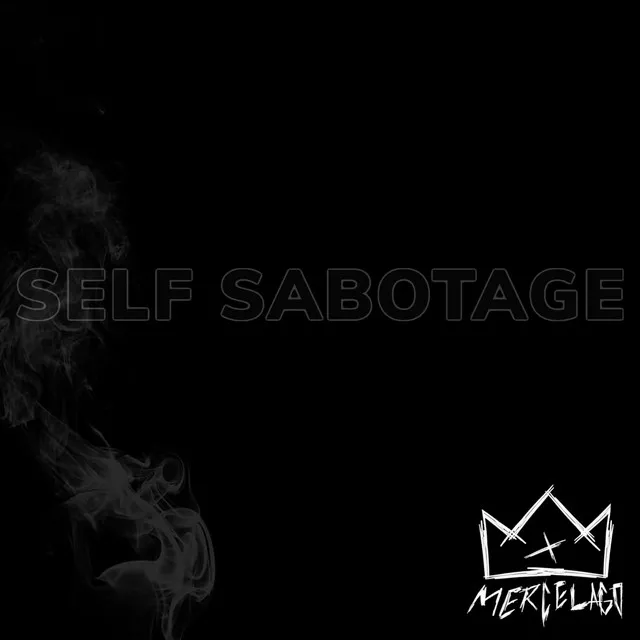 SELF SABOTAGE