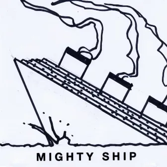 Mighty Ship by KIVA