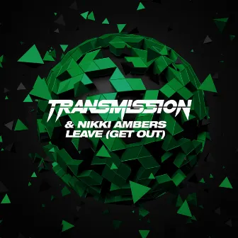 Leave (Get Out) by Transmission