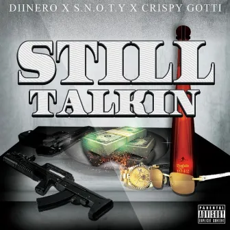 Still Talkin by Diinero