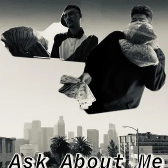 Ask About Me by Icy Bill$