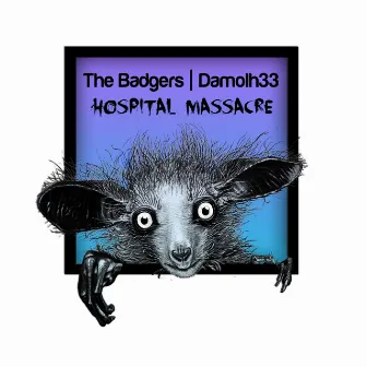 Hospital Massacre by The Badgers