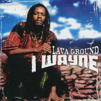 Lava Ground by I Wayne