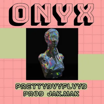 Onyx by Prettybvyflvyd