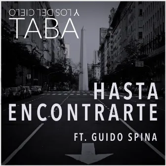 Hasta Encontrarte by Taba y los del Cielo