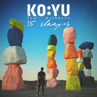 15 Sleeps (feat. RuthAnne) by KO:YU