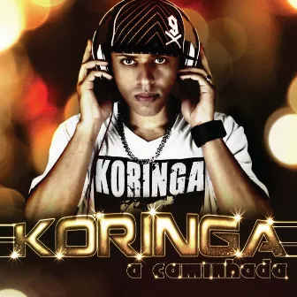 A Caminhada by MC Koringa