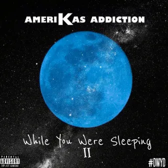 While You Were Sleeping II by Amerikas Addiction