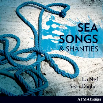 Sea Songs & Shanties by Sean Dagher