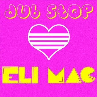 Dub Stop by Eli-Mac