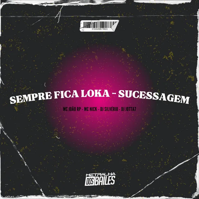 Sempre Fica Loka - Sucessagem