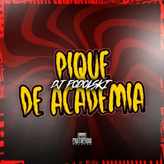 Pique de Academia by DJ PODOLSKI