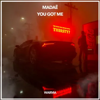 You Got Me by Madaë