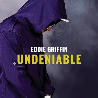 Undeniable by Eddie Griffin