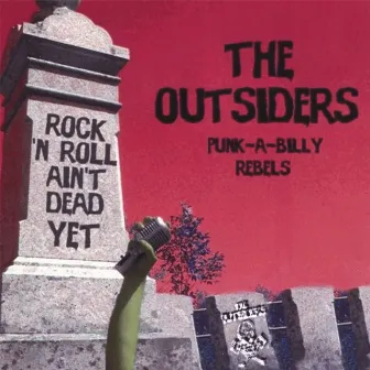 Rock N Roll Ain't Dead Yet by The Out-Siders