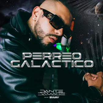 Perreo Galactico by Dante Damage