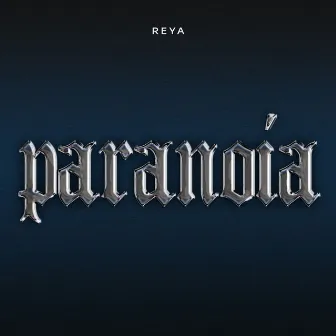 Paranoia by REYA