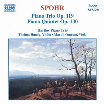 Spohr: Piano Trio Op. 119 / Piano Quintet Op. 130 by Martin Outram