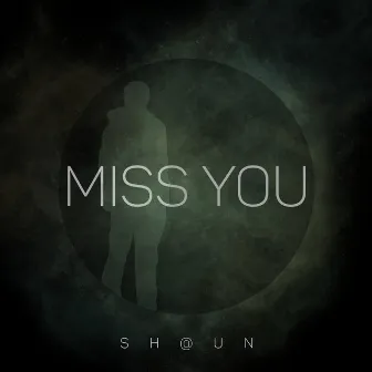 Miss You by Sh@un