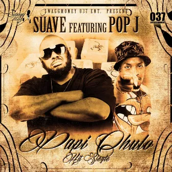 Papi Chulo by Suave