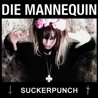 Sucker Punch - Single by Die Mannequin