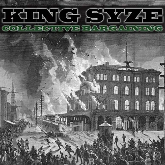 Collective Bargaining by King Syze