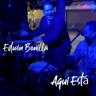 Aqui Está by Edwin Bonilla