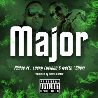 Major (feat. Lucky Luciano & Ivette ' Cheri) by Philae