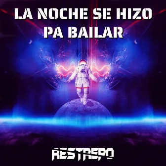 La Noche Se Hizo Pa Bailar (Original Mix) by VIP SPACE